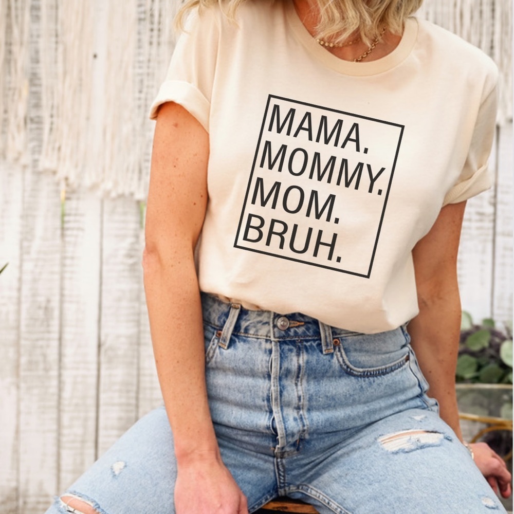 NEW Mama Mommy Mom Bruh graphic t shirt
